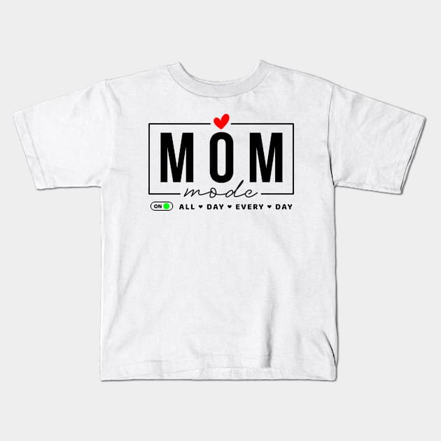 mom mode Kids T-Shirt by katalinaziz